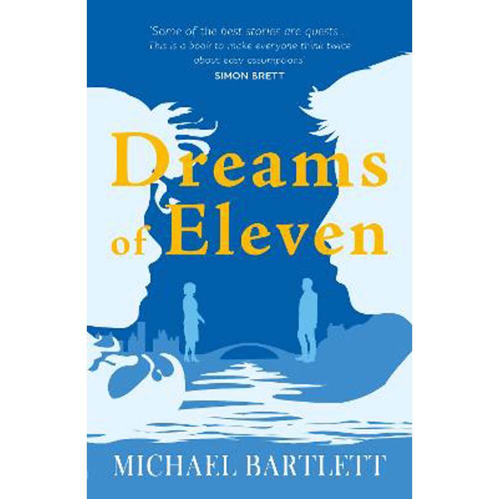 Dreams of Eleven: the gripping, unexpected story of a quest, from the author of PERSONAL ISLANDS (Paperback) - Michael Bartlett